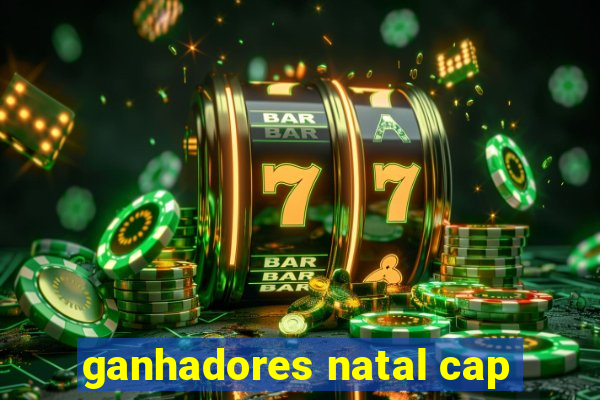 ganhadores natal cap